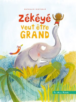 cover image of Zékéyé veut devenir grand